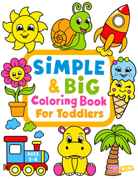 simple toddler coloring book ages 1-4 simple toddler coloring book ages 1-4